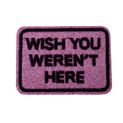 Aufbügler/Patch mit Glitzer "Wish you weren´t here"